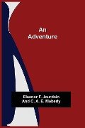 An Adventure - C. A. E. Moberly, Eleanor F. Jourdain