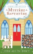 Le Mystery Du Baptistery - Jodi Allen Brice, Jodi Vaughn