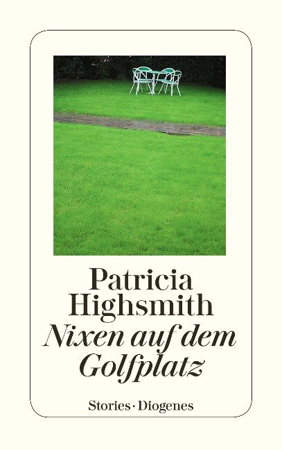 Nixen auf dem Golfplatz - Patricia Highsmith