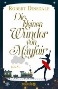 Die kleinen Wunder von Mayfair - Robert Dinsdale