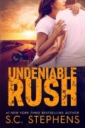Undeniable Rush - S. C. Stephens