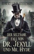 Robert Louis Stevenson: Der seltsame Fall von Dr. Jekyll und Mr. Hyde (Novelaris Klassik) - Robert Louis Stevenson