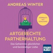 Cover-Bild zum Titel 'Artgerechte Partnerhaltung. Das Geheimnis glücklicher und beständiger Liebe' von 'Andreas Winter'
