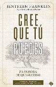 Cover-Bild zum Titel 'Crea Que Usted Puede / Believe That You Can' von 'Jentezen Franklin'