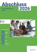 Cover-Bild zum Titel 'Abschluss 2026 - M-Zug Mittelschule Bayern - Aufgabenband - Original- und Musterprüfungen mit Trainingsteil für die Fächer Deutsch, Mathematik und Englisch inkl. Audiodateien' von ''