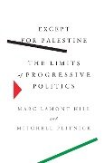 Except for Palestine - Marc Lamont Hill, Mitchell Plitnick