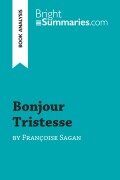 Cover-Bild zum Titel 'Bonjour Tristesse by Françoise Sagan (Book Analysis)' von 'Bright Summaries'