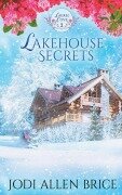 Cover-Bild zum Titel 'Lakehouse Secrets' von 'Jodi Vaughn, Jodi Allen Brice'