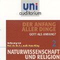 Naturwissenschaft und Religion 02: Der Anfang aller Dinge - Hans Küng