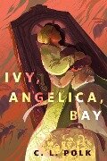 Ivy, Angelica, Bay - C. L. Polk