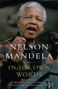 In His Own Words - Nelson Mandela