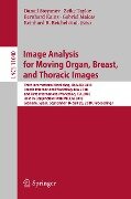 Image Analysis for Moving Organ, Breast, and Thoracic Images - 