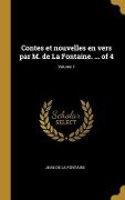 Contes et nouvelles en vers par M. de La Fontaine. ... of 4; Volume 1 - Jean De La Fontaine