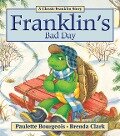 Franklin's Bad Day - Paulette Bourgeois
