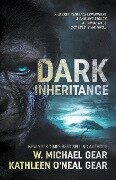 Dark Inheritance - W. Michael Gear, Kathleen O'Neal Gear