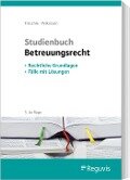 Studienbuch Betreuungsrecht - Tobias Fröschle, Katharina Pelkmann