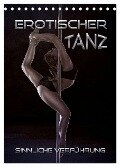 Erotischer Tanz - sinnliche Verführung (Tischkalender 2024 DIN A5 hoch), CALVENDO Monatskalender - Renate Bleicher