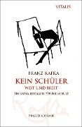 Kein Schüler weit und breit (Prager Ausgabe) - Franz Kafka