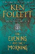 The Evening and the Morning - Ken Follett