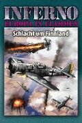 Inferno - Europa in Flammen, Band 7: Schlacht um Finnland - Reinhardt Möllmann