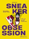 Sneaker Obsession - Kikikickz, Alexandre Pauwels