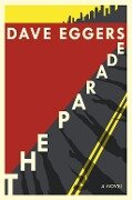 The Parade - Dave Eggers