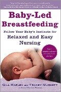 Baby-Led Breastfeeding - Tracey Murkett, Gill Rapley