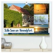 Stille Seen um Himmelpfort (hochwertiger Premium Wandkalender 2025 DIN A2 quer), Kunstdruck in Hochglanz - Kerstin Waurick