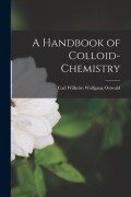 Cover-Bild zum Titel 'A Handbook of Colloid-chemistry' von 'Carl Wilhelm Wolfgang Ostwald'