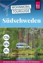 Reise Know-How Wohnmobil-Tourguide Südschweden – Die Schönsten Routen Mit Campingplätzen & Tipps