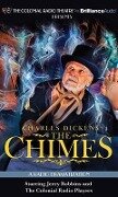Charles Dickens' the Chimes: A Radio Dramatization - Charles Dickens
