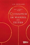 Hogwarts-Schulbücher: Quidditch im Wandel der Zeiten - Joanne K. Rowling