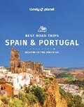 Lonely Planet Best Road Trips Spain & Portugal - Anthony Ham, Duncan Garwood, Gregor Clark, John Noble, Lonely Planet