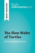 The Slow Waltz of Turtles by Katherine Pancol (Book Analysis) - Bright Summaries