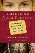 Embracing Your Freedom - Susie Larson