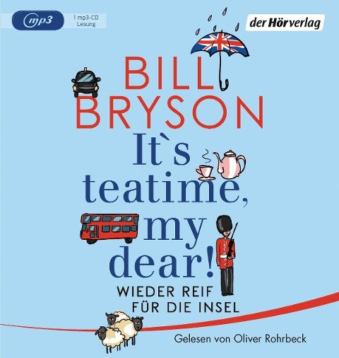 It's teatime, my dear! - Bill Bryson