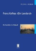 Franz Kafkas "Ein Landarzt" - Michael Storch