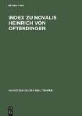 Index zu Novalis Heinrich von Ofterdingen - 