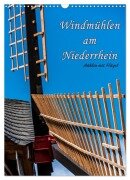 Windmühlen mit Flügel am Niederrhein (Wandkalender 2026 DIN A3 hoch), CALVENDO Monatskalender - Hermann Koch