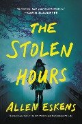 The Stolen Hours - Allen Eskens