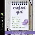 Control Girl: Lessons on Surrendering Your Burden of Control from Seven Women in the Bible - Shannon Popkin