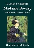 Madame Bovary (Großdruck) - Gustave Flaubert