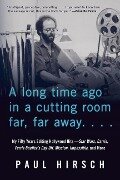 A Long Time Ago in a Cutting Room Far, Far Away - Paul Hirsch