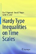 Hardy Type Inequalities on Time Scales - Ravi P. Agarwal, Samir H. Saker, Donal O'Regan