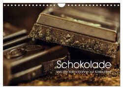 Schokolade. Von der Kakaobohne zur Köstlichkeit (Wandkalender 2025 DIN A4 quer), CALVENDO Monatskalender - Elisabeth Stanzer