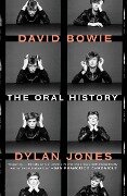 David Bowie: The Oral History - Dylan Jones