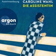 Cover-Bild zum Titel 'Die Assistentin' von 'Caroline Wahl'