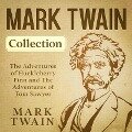 Mark Twain Collection - The Adventures of Huckleberry Finn and The Adventures of Tom Sawyer - Mark Twain