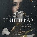 Unheilbar: Denn sie säen Wind und werden Sturm ernten - Silvia Maria de Jong