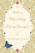 The Art of Hearing Heartbeats - Jan-Philipp Sendker
